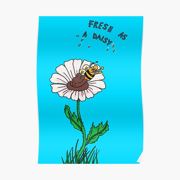 "Fresh As A Daisy" Poster for Sale by MickeyLaLa Redbubble