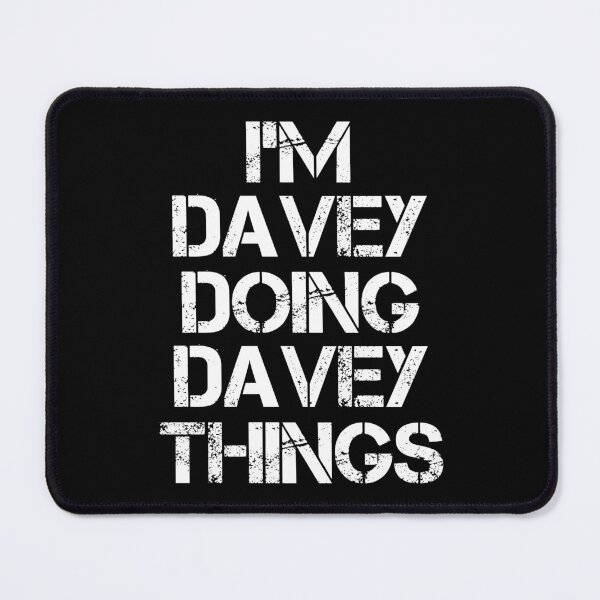 Item preview, 069850 DAVEY NAME T SHIRT - DOING DAVEY THINGS NAME GIFT ITEM TEE.png designed and sold by nauglesamatha.