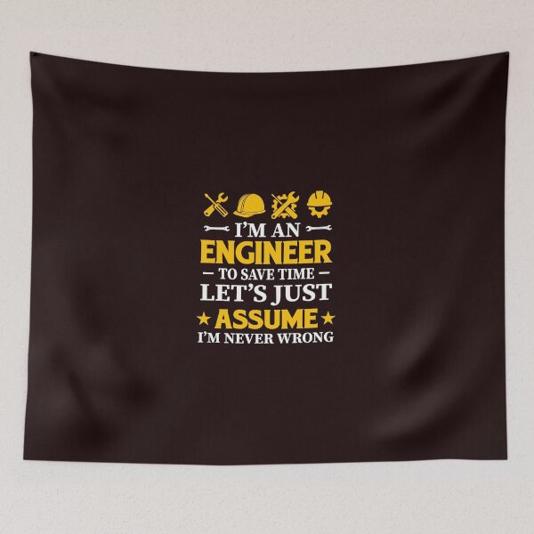 Item preview, Copy of I'm an Engineer to save time let's assume i'm never wrong  designed and sold by Tezss T.