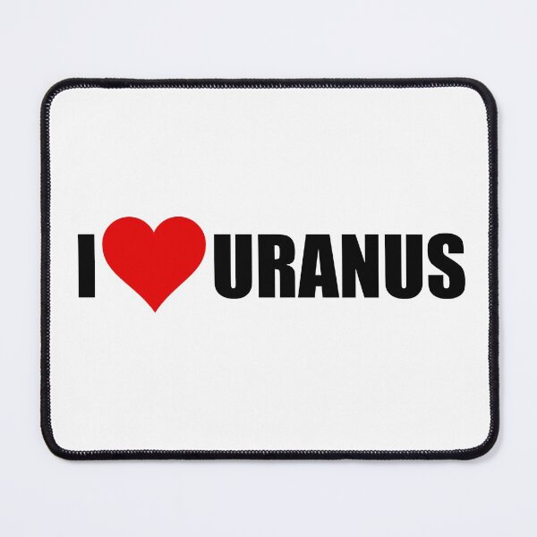 Item preview, I Love Uranus designed and sold by barrelroll909.