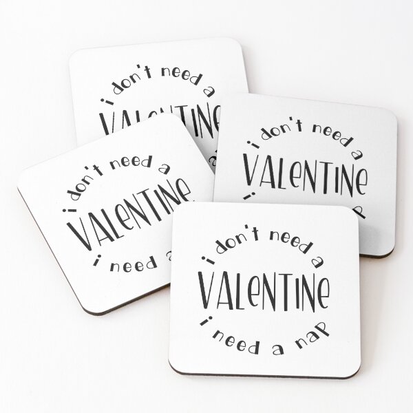 Item preview, I Don't Need a Valentine I Need a Nap designed and sold by miraipa.