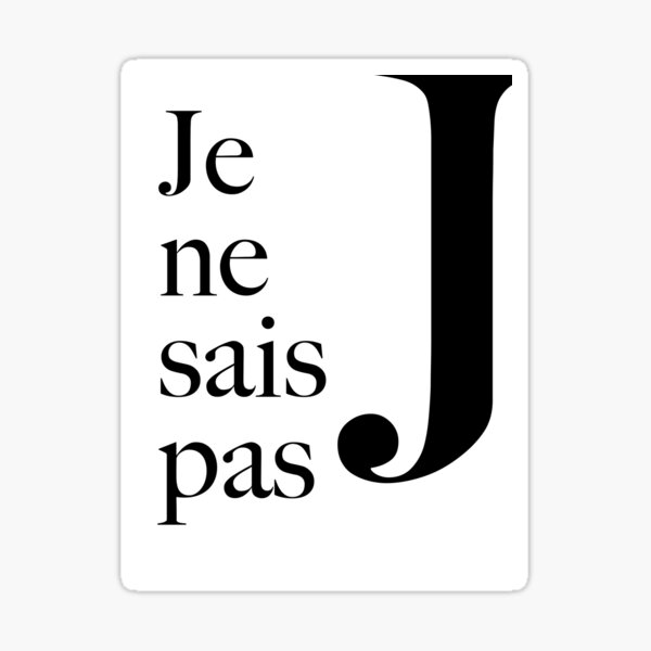 Je ne sais pas J Sticker