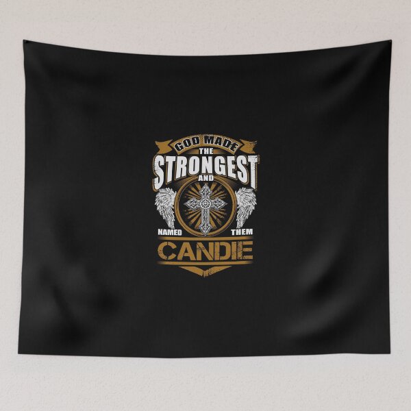 Item preview, Candie Name T Shirt - God Found Strongest And Named Them Candie Gift Item Tee designed and sold by nauglesamatha.