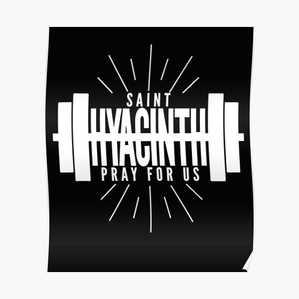 "St Hyacinth of Poland Patron Saint of Weightlifting Catholic" Poster