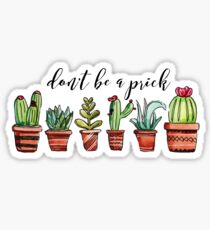 Don't Be a Prick Sticker