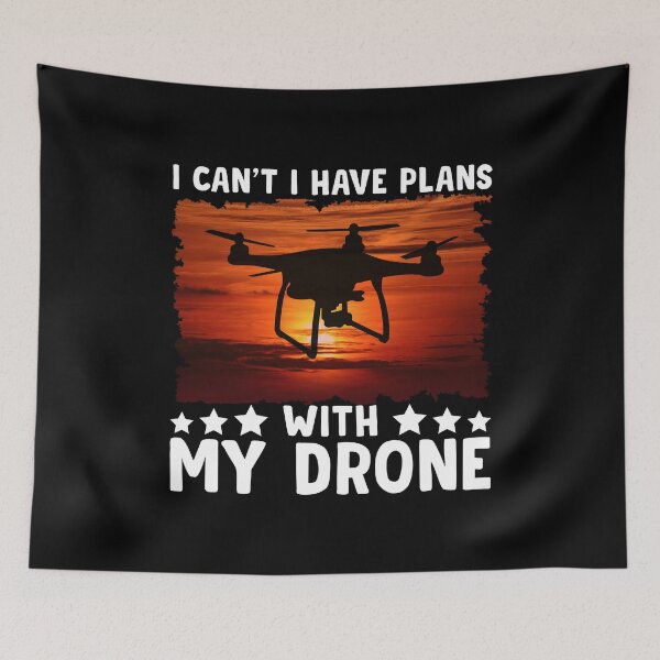 Item preview, Quadcopter Drone I Can’t I Have Plans With My Drone Lovers designed and sold by mteehut.