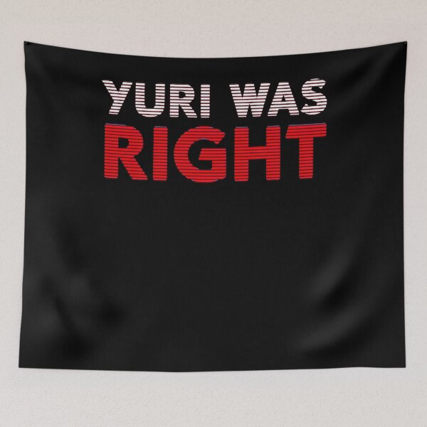Item preview, Yuri Was Right Classic designed and sold by melodeesam.