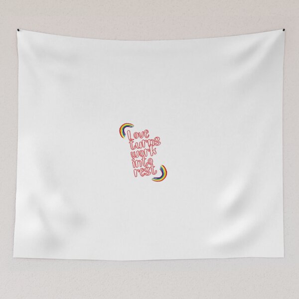 Item preview, “Love turns work into rest.” designed and sold by storeAN.