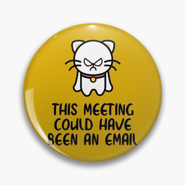 Item preview, This Meeting Could Have Been An Email - Funny Email Meeting Job Design Work                   designed and sold by CompassRoseShop.