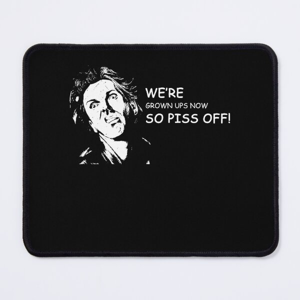 Item preview, We're Grown Ups Now So Piss Off! designed and sold by TiffanyMatthew6.