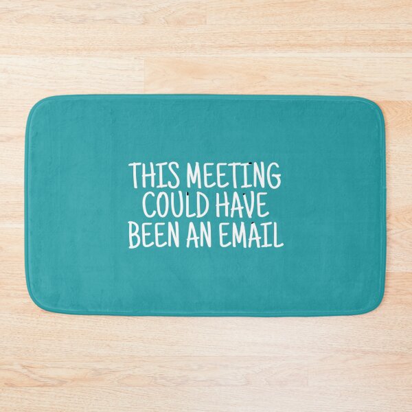 Item preview, This Meeting Could Have Been An Email       designed and sold by CompassRoseShop.