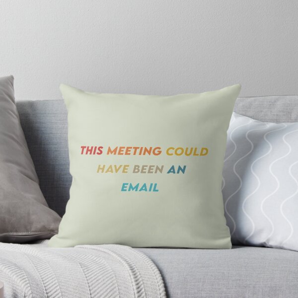 Item preview, This Meeting Could Have Been An Email designed and sold by CompassRoseShop.
