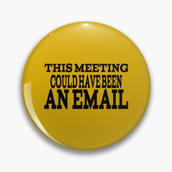 Item preview, This Meeting Could Have Been An Email designed and sold by CompassRoseShop.