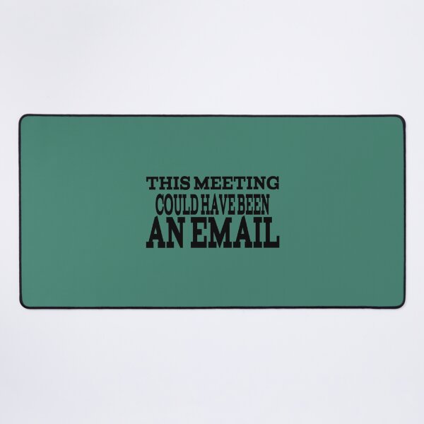 Item preview, This Meeting Could Have Been An Email designed and sold by CompassRoseShop.