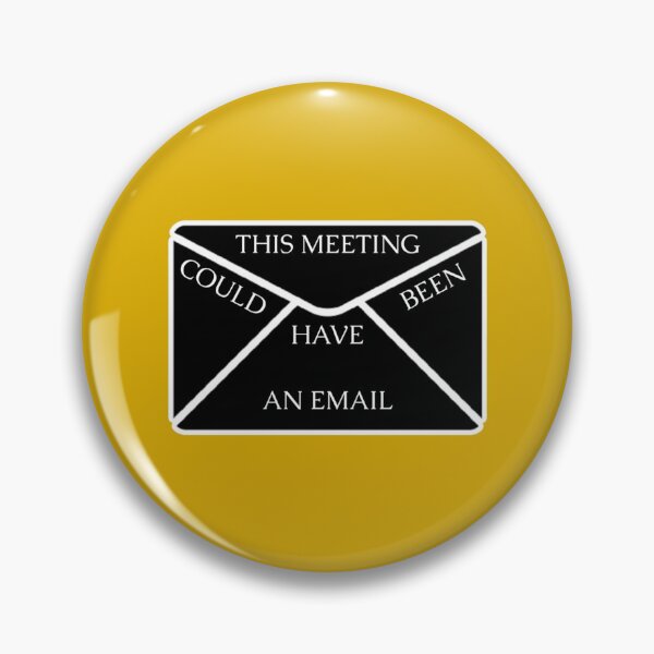Item preview, This Meeting Could Have Been An Email designed and sold by CompassRoseShop.
