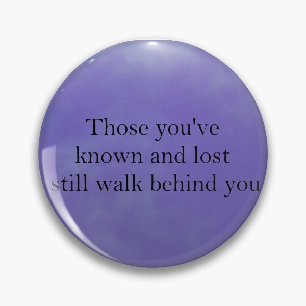 Item preview, Those you've known and lost still walk behind you designed and sold by TheresaKalb-Art.