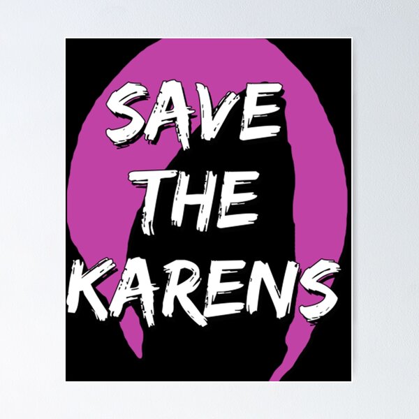 Item preview, Karen T-ShirtSave the Karen designed and sold by KerNotson.