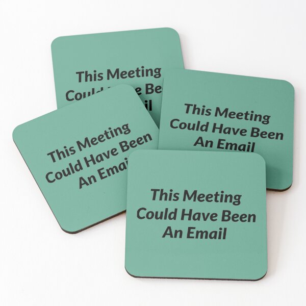 Item preview, This Meeting Could Have Been An Email designed and sold by CompassRoseShop.