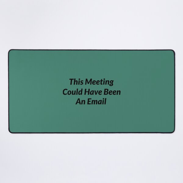 Item preview, This Meeting Could Have Been An Email designed and sold by CompassRoseShop.