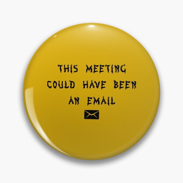 Item preview, This Meeting Could Have Been An Email  designed and sold by CompassRoseShop.