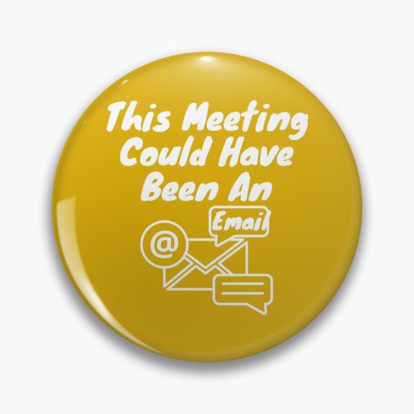 Item preview, This Meeting Could Have Been An Email  designed and sold by CompassRoseShop.