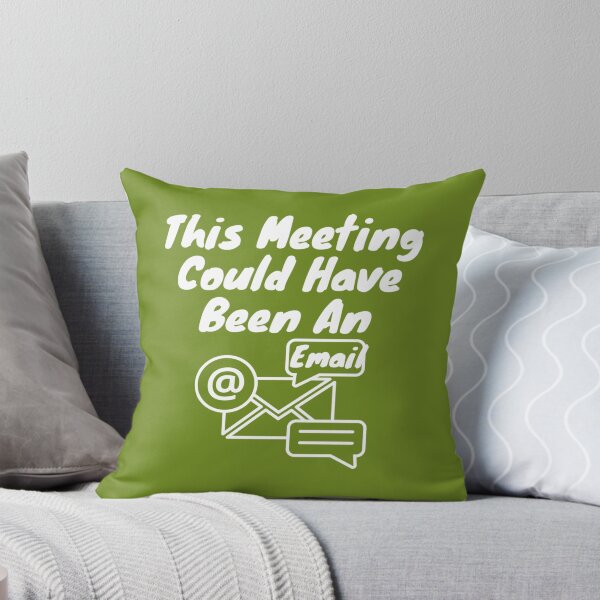 Item preview, This Meeting Could Have Been An Email  designed and sold by CompassRoseShop.