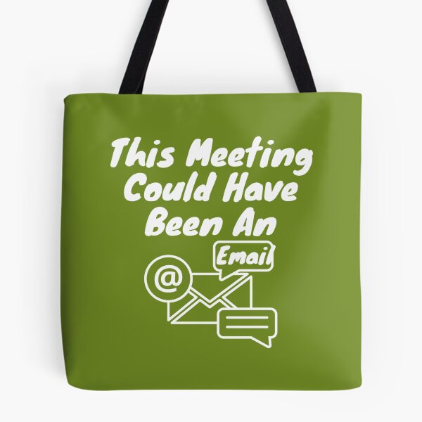Item preview, This Meeting Could Have Been An Email  designed and sold by CompassRoseShop.