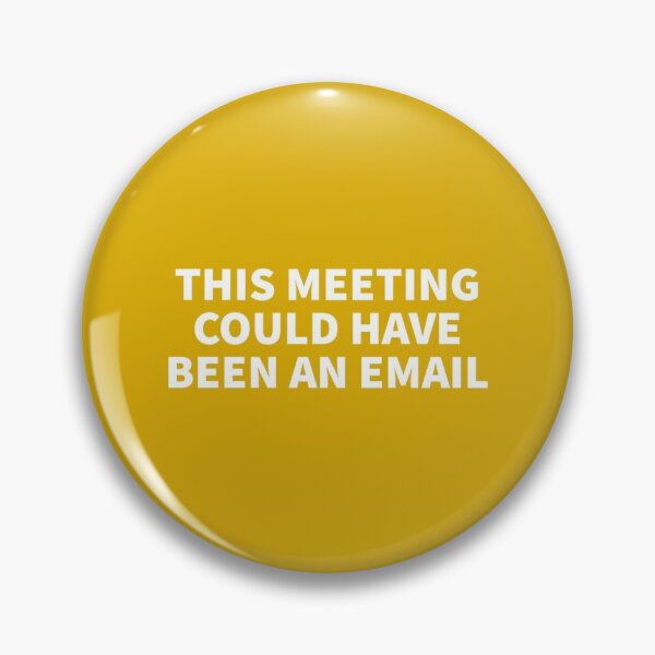 Item preview, This meeting could have been an email - Funny design to wear in office work job.           designed and sold by CompassRoseShop.