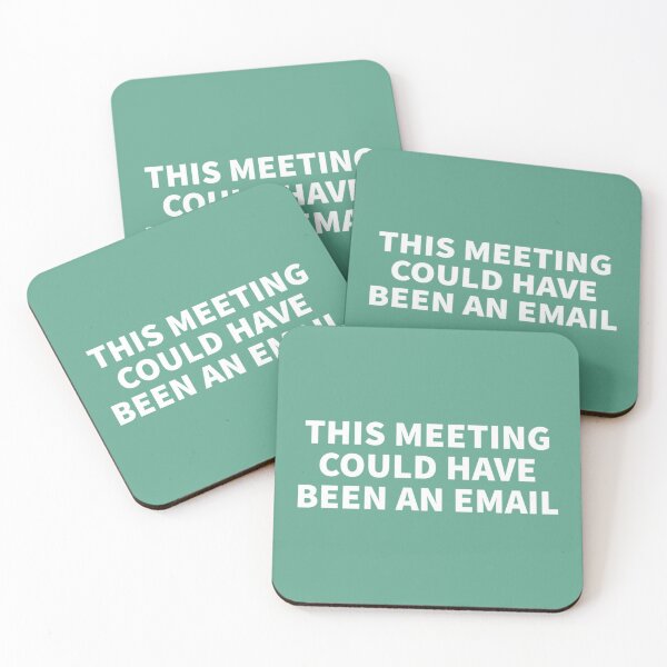 Item preview, This meeting could have been an email - Funny design to wear in office work job.           designed and sold by CompassRoseShop.