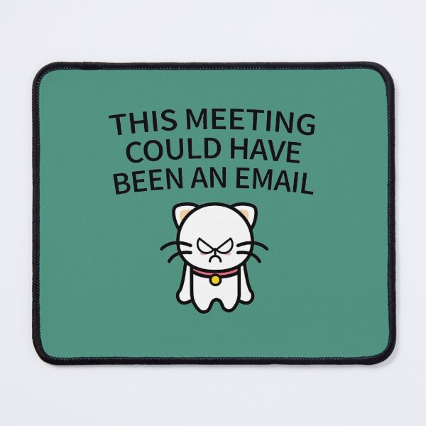 Item preview, This Meeting Could Have Been An Email - Funny Email Meeting Job Design Work designed and sold by CompassRoseShop.