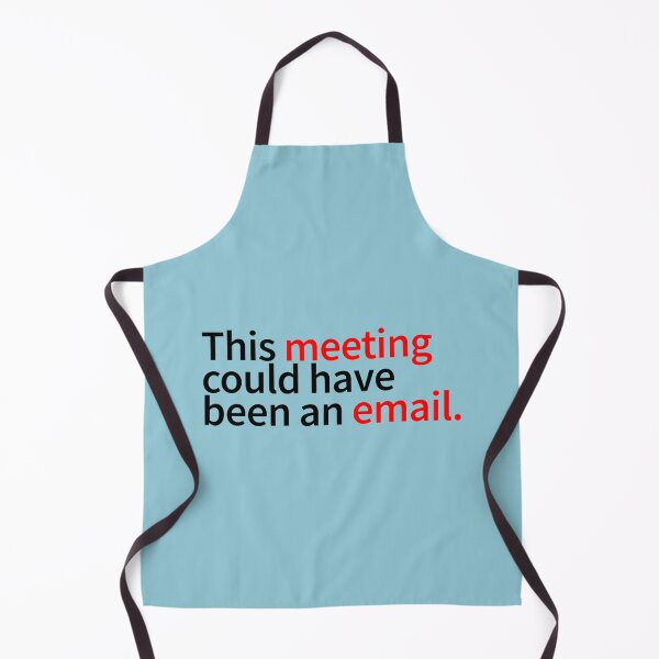 Item preview, This Meeting Could Have Been An Email - Funny Email Meeting Job Design Work designed and sold by CompassRoseShop.
