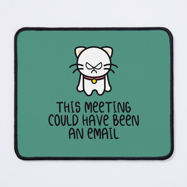 Item preview, This Meeting Could Have Been An Email - Funny Email Meeting Job Design Work designed and sold by CompassRoseShop.