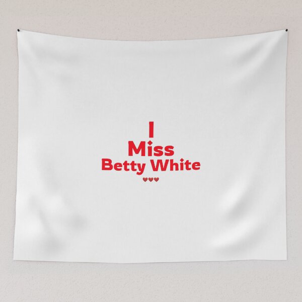 Item preview, I Miss Betty White designed and sold by Echo Aesthetics.