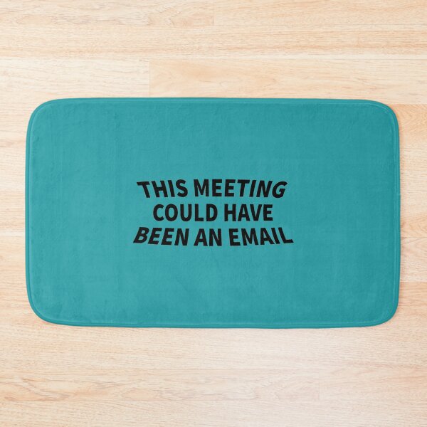 Item preview, This Meeting Could Have Been An Email - Funny Email Meeting Job Design Work                designed and sold by CompassRoseShop.