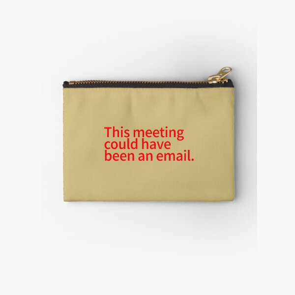 Item preview, This Meeting Could Have Been An Email - Funny Email Meeting Job Design Work              designed and sold by CompassRoseShop.