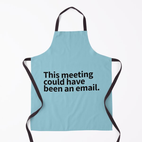 Item preview, This Meeting Could Have Been An Email - Funny Email Meeting Job Design Work designed and sold by CompassRoseShop.