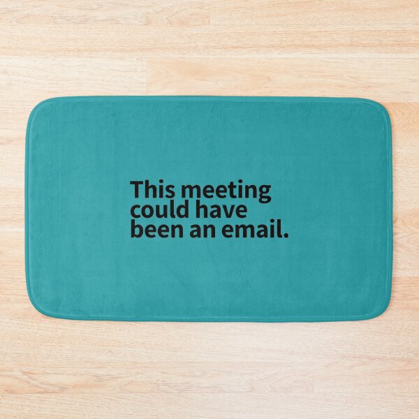 Item preview, This Meeting Could Have Been An Email - Funny Email Meeting Job Design Work             designed and sold by CompassRoseShop.