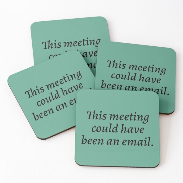 Item preview, This Meeting Could Have Been An Email - Funny Email Meeting Job Design Work            designed and sold by CompassRoseShop.