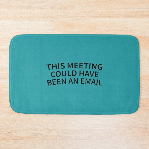 Item preview, This Meeting Could Have Been An Email - Funny Email Meeting Job Design Work          designed and sold by CompassRoseShop.
