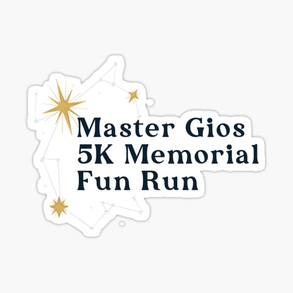 ORIGINAL Master Stellan gios memorial fun run Sticker
