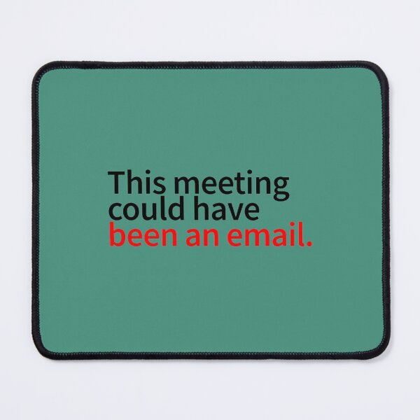 Item preview, This Meeting Could Have Been An Email - Funny Email Meeting Job Design Work designed and sold by CompassRoseShop.