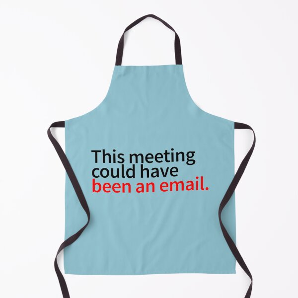 Item preview, This Meeting Could Have Been An Email - Funny Email Meeting Job Design Work designed and sold by CompassRoseShop.