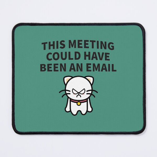 Item preview, This Meeting Could Have Been An Email - Funny Email Meeting Job Design Work designed and sold by CompassRoseShop.