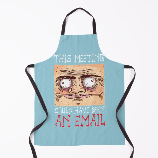 Item preview, This Meeting Could Have Been An Email - Funny Face designed and sold by CompassRoseShop.