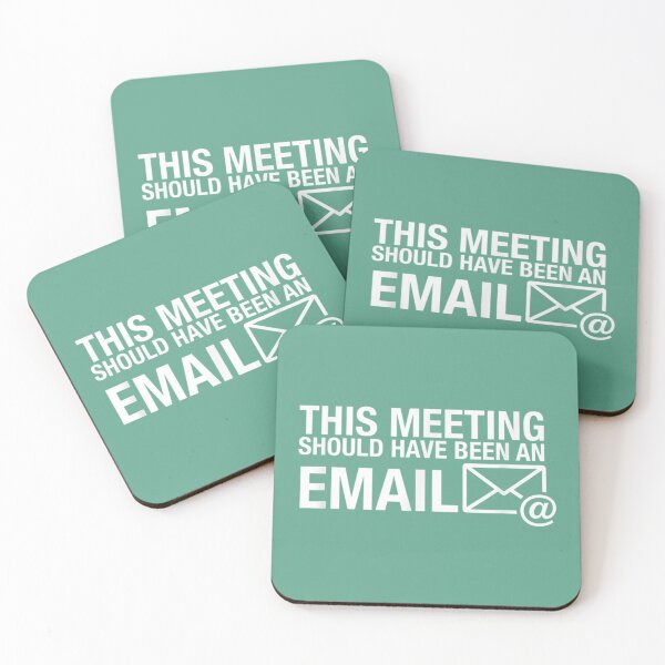 Item preview, This Meeting Could Have Been An Email - Funny Sarcastic     designed and sold by CompassRoseShop.