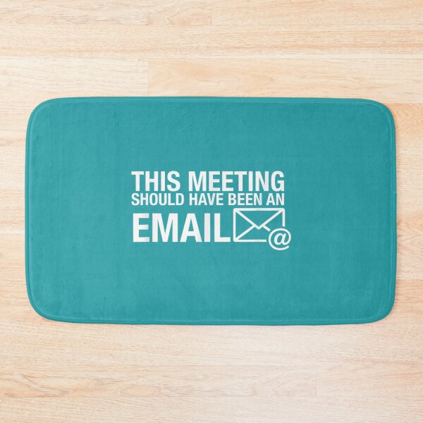 Item preview, This Meeting Could Have Been An Email - Funny Sarcastic     designed and sold by CompassRoseShop.