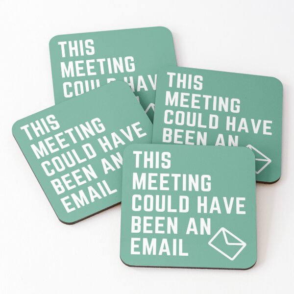 Item preview, This Meeting Could Have Been An Email - Funny Sarcastic    designed and sold by CompassRoseShop.