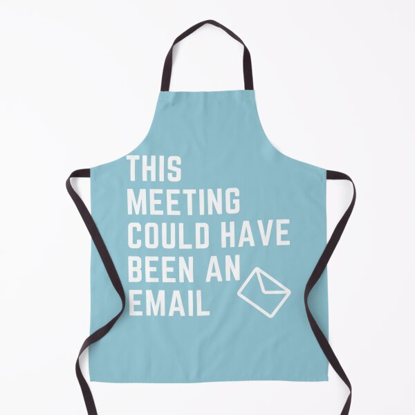Item preview, This Meeting Could Have Been An Email - Funny Sarcastic designed and sold by CompassRoseShop.