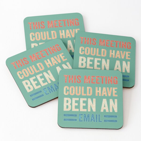 Item preview, This Meeting Could Have Been An Email - Funny Sarcastic   designed and sold by CompassRoseShop.