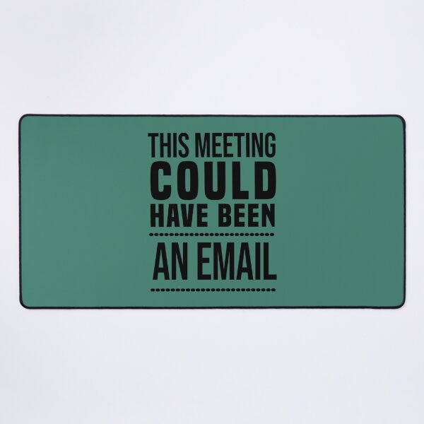 Item preview, This Meeting Could Have Been An Email meme   designed and sold by CompassRoseShop.